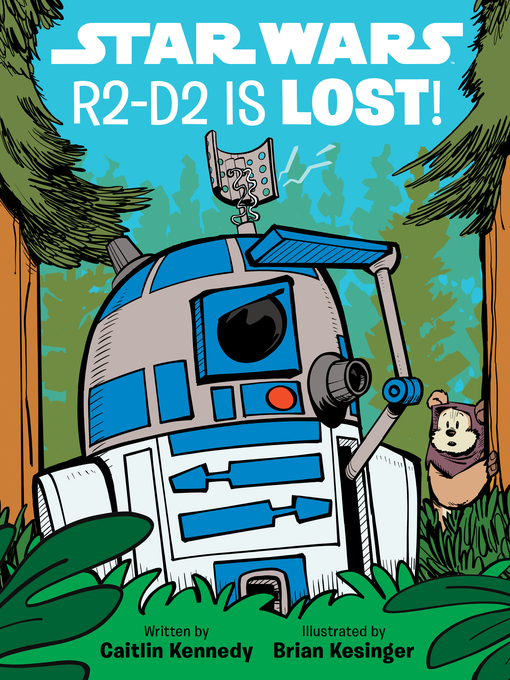 Title details for R2-D2 is LOST! by Caitlin Kennedy - Wait list